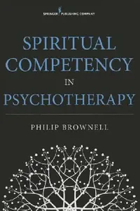 Buy Spiritual Competency in Psychotherapy (English, Philip Brownell) — BookShops.in
