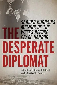 Buy The Desperate Diplomat (English, J. Garry Clifford | Masako R. Okura) — BookShops.in