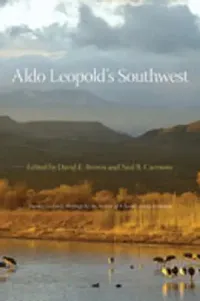 Buy Aldo Leopold's Southwest | by Aldo Leopold | David E. Brown | Neil B. Carmony | University of New Mexico Press — BookShops.in