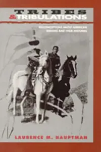 Buy Tribes and Tribulations | by Laurence M. Hauptman | University of New Mexico Press — BookShops.in