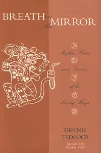 Buy Breath on the Mirror | by Dennis Tedlock | Unm Press | by Dennis Tedlock | Unm Press | by Dennis Tedlock | Unm Press | by Dennis Tedlock | Unm Press | by Dennis Tedlock | Unm Press | by Dennis Tedlock | Unm Press | by Dennis Tedlock | Unm Press | by Dennis Tedlock | Unm Press — BookShops.in