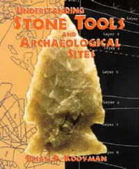 Buy Understanding Stone Tools and Archaeological Sites (English, Brian P. Kooyman) — BookShops.in