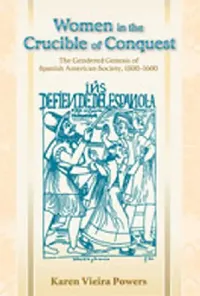 Buy Women in the Crucible of Conquest (English, Karen Vieira Powers) — BookShops.in