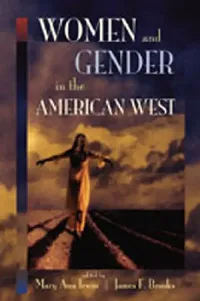 Buy Women and Gender in the American West (English, Mary Ann Irwin | James F. Brooks) — BookShops.in