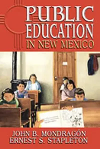 Buy Public Education in New Mexico (English, John B. Mondragon | Ernest S. Stapleton) — BookShops.in