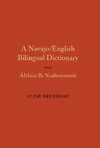 Buy Navajo/English Bilingual Dictionary (English, Alyse Neundorf) — BookShops.in