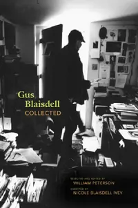 Buy Gus Blaisdell Collected | by William Peterson | Nicole Blaisdell Ivey | Unm Press | by William Peterson | Nicole Blaisdell Ivey | Unm Press | by William Peterson | Nicole Blaisdell Ivey | Unm Press — BookShops.in