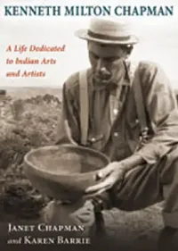 Buy Kenneth Milton Chapman | by Janet Chapman | Karen Barrie | University of New Mexico Press | by Janet Chapman | Karen Barrie | University of New Mexico Press | by Janet Chapman | Karen Barrie | University of New Mexico Press | by Janet Chapman | Karen Barrie | University of New Mexico Press | by Janet Chapman | Karen Barrie | University of New Mexico Press — BookShops.in