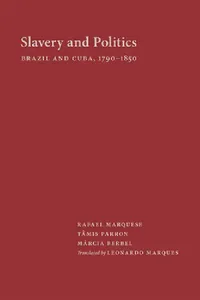 Buy Slavery and Politics (English, Rafael Marquese | Tâmis Parron | Berbel Márcia) — BookShops.in