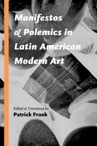Buy Manifestos and Polemics in Latin American Modern Art (English, Patrick Frank) — BookShops.in