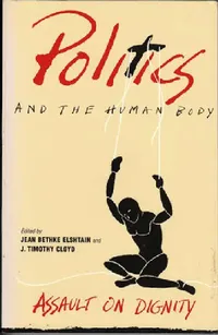 Buy Politics and the Human Body (English, Jean Bethke Elshtain) — BookShops.in