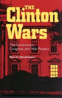 Buy Clinton Wars | by Ryan C. Hendrickson | Vanderbilt University Press | by Ryan C. Hendrickson | Vanderbilt University Press | by Ryan C. Hendrickson | Vanderbilt University Press | by Ryan C. Hendrickson | Vanderbilt University Press | by Ryan C. Hendrickson | Vanderbilt University Press | by Ryan C. Hendrickson | Vanderbilt University Press | by Ryan C. Hendrickson | Vanderbilt University Press | by Ryan C. Hendrickson | Vanderbilt University Press | by Ryan C. Hendrickson | Vanderbilt Universit — BookShops.in