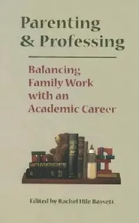 Buy Parenting and Professing (English, Rachel Hile Bassett) — BookShops.in