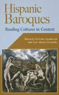 Buy Hispanic Baroques (English, Nicholas Spadaccini | Luis Martín-Estudillo) — BookShops.in