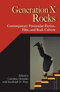 Buy Generation X Rocks | by Christine Henseler | Vanderbilt University Press | by Christine Henseler | Vanderbilt University Press | by Christine Henseler | Vanderbilt University Press | by Christine Henseler | Vanderbilt University Press | by Christine Henseler | Vanderbilt University Press | by Christine Henseler | Vanderbilt University Press | by Christine Henseler | Vanderbilt University Press | by Christine Henseler | Vanderbilt University Press | by Christine Henseler | Vanderbilt University P — BookShops.in