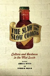 Buy Slaw and the Slow Cooked | by James R. Veteto | Edward M. Maclin | Vanderbilt University Press | by James R. Veteto | Edward M. Maclin | Vanderbilt University Press | by James R. Veteto | Edward M. Maclin | Vanderbilt University Press | by James R. Veteto | Edward M. Maclin | Vanderbilt University Press | by James R. Veteto | Edward M. Maclin | Vanderbilt University Press | by James R. Veteto | Edward M. Maclin | Vanderbilt University Press — BookShops.in