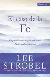 Buy El Caso de la Fe | by Lee Strobel | Vida Publishers | by Lee Strobel | Vida Publishers | by Lee Strobel | Vida Publishers | by Lee Strobel | Vida Publishers | by Lee Strobel | Vida Publishers | by Lee Strobel | Vida Publishers | by Lee Strobel | Vida Publishers | by Lee Strobel | Vida Publishers | by Lee Strobel | Vida Publishers | by Lee Strobel | Vida Publishers | by Lee Strobel | Vida Publishers | by Lee Strobel | Vida Publishers — BookShops.in