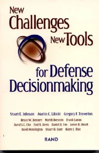Buy New Challenges, New Tools for Defense Decisionmaking (English, Stuart Johnson | Martin Libicki | Gregory F. Treverton) — BookShops.in
