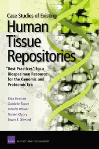 Buy Case Studies Existing Human Tissue Repositories (English, Rand Corporation | Gabrielle Bloom | Jennifer Brower) — BookShops.in