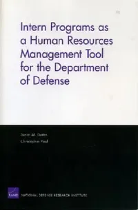 Buy Intern Programs as a Human Resources Management Tool for the Department of Defense (English, Susan M. Gates) — BookShops.in