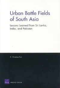 Buy Urban Battle Fields of South Asia (English, Christine C. Fair) — BookShops.in
