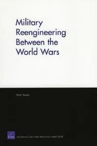 Buy Military Reengineering Between the World Wars (English, Brett Steele) — BookShops.in