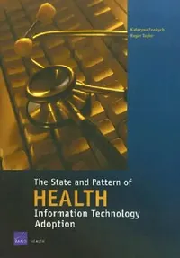 Buy The State and the Pattern of Health Information Technology Adoption (English, Kateryna Fonkych | Roger Taylor) — BookShops.in