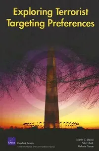 Buy Exploring Terrorist Targeting Preferences (English, Martin C. Libicki | Peter Chalk | Melanie Sisson) — BookShops.in