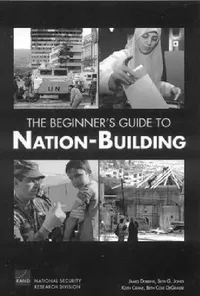 Buy The Beginner's Guide to Nation-Building (English, James Dobbins | Seth G. Jones | Keith Crane) — BookShops.in