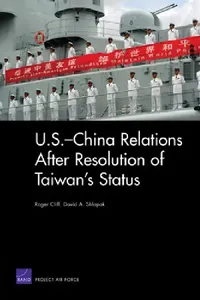 Buy U.S.-China Relations After Resolution of Taiwan's Status (English, Roger Cliff | David A. Shlapak) — BookShops.in