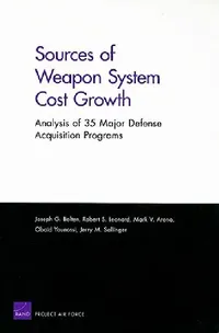 Buy Sources of Weapon System Cost Growth (English, Joseph G. Bolten | Robert S. Leonard | Mark V. Arena) — BookShops.in