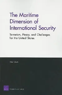 Buy The Maritime Dimension of International Security (English, Peter Chalk) — BookShops.in