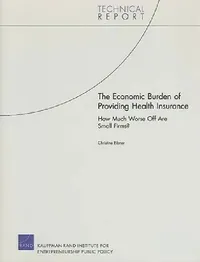 Buy The Economic Burden of Providing Health Insurance (English, Christine Eibner) — BookShops.in