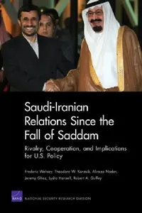 Buy Saudi-Iranian Relations Since the Fall of Saddam (English, Frederic Wehrey | Theodore W. Karasik | Alireza Nader) — BookShops.in