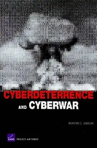 Buy Cyberdeterrence and Cyberwar (English, Martin C. Libicki) — BookShops.in