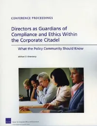 Buy Directors as Guardians of Compliance and Ethics Within the Corporate Citadel (English, Michael D. Greenberg) — BookShops.in