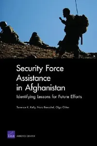 Buy Security Force Assistance in Afghanistan (English, Terrence K. Kelly | Nora Bensahel | Olga Oliker) — BookShops.in
