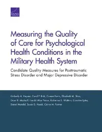 Buy Measuring the Quality of Care for Psychological Health Conditions in the Military Health System (English, Kimberly A. Hepner | Carol P. Roth | Coreen Farris) — BookShops.in
