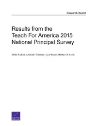 Buy Results from the Teach for America 2015 National Principal Survey (English, Mollie Rudnick | Amanda F. Edelman | Ujwal Kharel) — BookShops.in