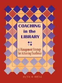 Buy Coaching in the Library (English, Ruth F. Metz) — BookShops.in