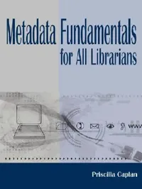 Buy Metadata Fundamentals for All Librarians (English, Priscilla Caplan) — BookShops.in
