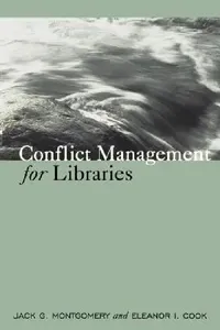 Buy Conflict Management for Libraries (English, Jack G. Montgomery | Eleanor I. Cook) — BookShops.in