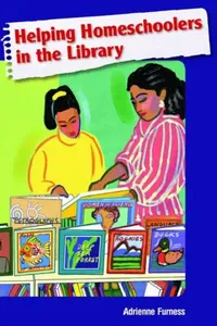 Buy Helping Homeschoolers in the Library (English, Adrienne Furness) — BookShops.in