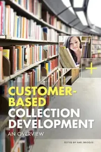 Buy Customer-Based Collection Development (English, Karl Bridges) — BookShops.in