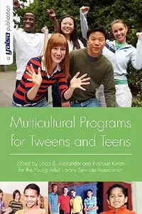 Buy Multicultural Programs for Tweens and Teens (English, Linda B. Alexander | Nahyun Kwon) — BookShops.in