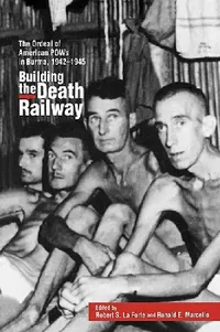 Buy Building the Death Railway (English, Robert S. Laforte | Ronald E. Marcello) — BookShops.in