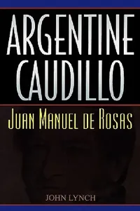 Buy Argentine Caudillo (English, John Lynch) — BookShops.in