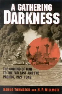 Buy A Gathering Darkness (English, Haruo Tohmatsu | H. P. Willmott) — BookShops.in