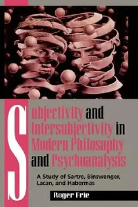 Buy Subjectivity and Intersubjectivity in Modern Philosophy and Psychoanalysis (English, Roger Frie) — BookShops.in