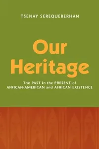 Buy Our Heritage (English, Tsenay Serequeberhan) — BookShops.in